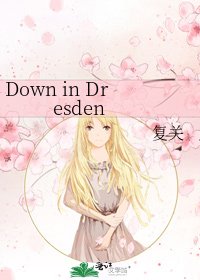 《Down in Dresden》